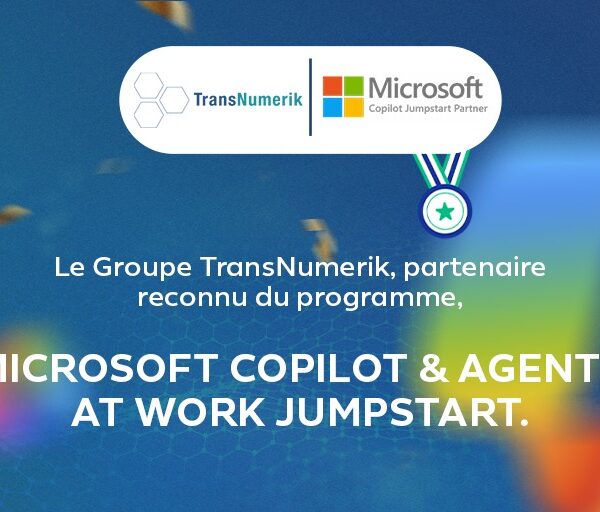 TransNumerik reconnu Ready Tier Partner du programme Microsoft Copilot & Agents at Work Jumpstart